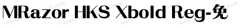 MRazor HKS Xbold Reg字体转换